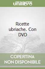 Ricette ubriache. Con DVD libro