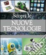 Scopri le nuove tecnologie libro