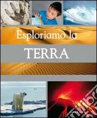 Esploriamo la terra