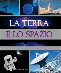 La terra e lo spazio libro