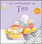 Le avventure di Teo. Libro pop-up libro