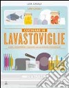 Cucinare in lavastoviglie. Gusto, sostenibilità e risparmio con un metodo rivoluzionario libro