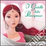 Il mio cofanetto con i magici gioielli delle principesse. Ediz. illustrata. Con gadget