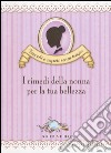 I rimedi della nonna per la tua bellezza libro