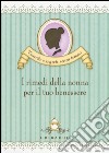 I rimedi della nonna per il tuo benessere libro