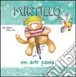 Mirtillo non aver paura libro