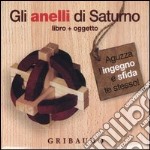 Gli anelli di saturno. Con gadget libro