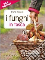 I funghi in tasca. Guida pratica per conoscerli e raccoglierli. Con gadget libro