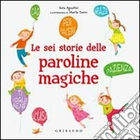 Le sei storie delle paroline magiche