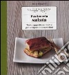 Pasticceria salata. Tante appetitose ricette per antipasti e stuzzichini libro