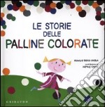 Le storie delle palline colorate libro