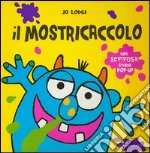 Il mostricaccolo. Libro pop-up libro