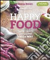 Happy food. Tante ricette per vivere sani e felici libro