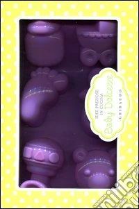 Baby dolcezze. Con gadget