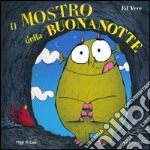 Il mostro della buonanotte. Ediz. illustrata libro