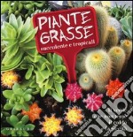 Piante grasse succulente e subtropicali. Il verde che non teme il caldo e la siccità libro