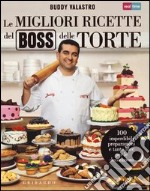 Le migliori ricette del boss delle torte libro