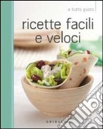 Ricette facili e veloci libro