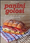 Panini golosi. Tante idee fra tradizione e innovazione libro