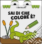 Sai di che colore è? I librocchi. Ediz. illustrata libro