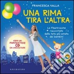 Una rima tira l'altra. Le filastrocche raccontate dalla tata più amata dai bambini. Con CD Audio libro