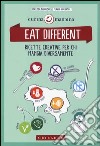 Eat different. Ricette creative per chi mangia diversamente libro di Dadduzio Lorenza Giordano Flavia