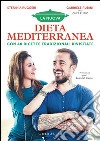 La nuova dieta mediterranea. Con 40 ricette tradizionali rivisitate libro
