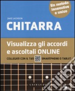 Chitarra. Visualizza gli accordi e ascoltali online libro