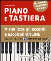 Piano e tastiera. Visualizza gli accordi e ascoltali online libro