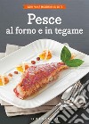 Pesce al forno e in tegame libro