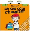 Sai che cosa c'è dentro? I librocchi libro