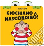 Giochiamo a nascondino! I librocchi libro