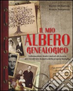 Il mio albero genealogico. Informazioni, fonti e metodi di ricerca per ricostruire la storia della propria famiglia. Con poster