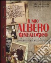 Il mio albero genealogico. Informazioni, fonti e metodi di ricerca per ricostruire la storia della propria famiglia. Con poster libro