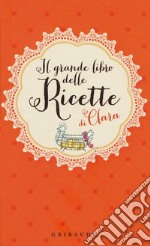 Il Grande Libro Delle Ricette Di Clara