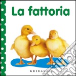 La fattoria. Ediz. illustrata libro