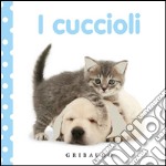 I cuccioli. Ediz. illustrata libro