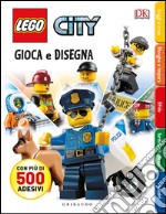 Gioca e disegna. Disegna e crea. Lego city. Con adesivi. Ediz. illustrata libro