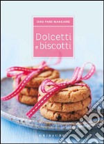 Dolcetti e biscotti libro