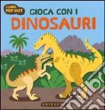 Gioca con i dinosauri libro