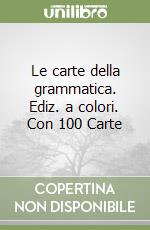 Le carte della grammatica. Ediz. a colori. Con 100 Carte libro