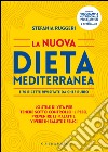 La nuova dieta mediterranea e 70 ricette rivisitate da chef Rubio. Lo stile di vita per tenere sotto controllo il peso, prevenire le malattie, vivere in salute... libro