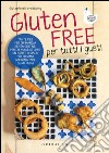 Gluten free per tutti i gusti libro