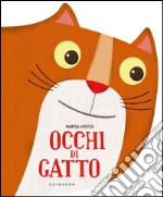 Occhi di gatto. Ediz. illustrata libro