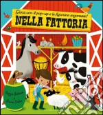 Nella fattoria. Gioca con il pop-up e le figurine sagomate! libro