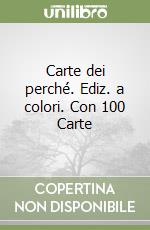 Carte dei perché. Ediz. a colori. Con 100 Carte libro