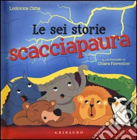 Le sei storie scacciapaura