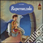 Raperonzolo. Le mie fiabe. Ediz. illustrata libro