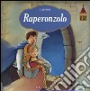 Raperonzolo. Le mie fiabe. Ediz. illustrata libro