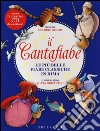 Il cantafiabe. Le più belle fiabe classiche in rima. Con CD Audio libro